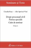 Drept procesual civil. Partea speciala. Caiet de seminar Ed.6 - Claudia Rosu, Alin Speriusi-Vlad