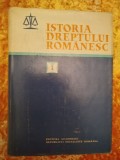 Istoria Dreptului romanesc, vol. I
