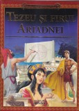 Miturile si Legendele Lumii: Tezeu si firul Ariadnei, Vol. 6 - ADEVARUL, 88 pagini, 2011, Cartonate, Romana, 24x30cm