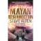 The Mayan Resurrection - Steve Alten