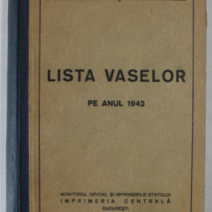 DIRECTIA GENERALA A MARINEI COMERCIALE , SERVICIUL VASELOR - LISTA VASELOR PE ANUL 1942