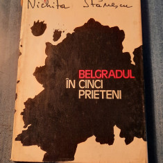 Belgradul in cinci prieteni Nichita Stanescu Mircea Baciu