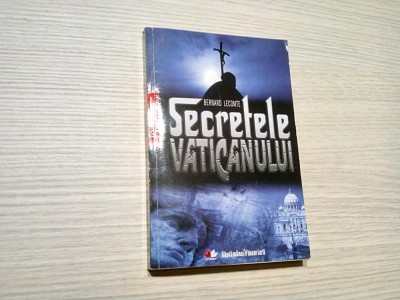 SECRETELE VATICANULUI - Bernard Lecomte - Editura Litera, 2010, 233 p. foto