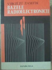 BAZELE RADIOELECTRONICII-VIRGILIU ZAMFIR-261859 foto