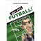 Nem foci, FUTBALL! - El nem mes&eacute;lt sztorik, (vil&aacute;g)v&aacute;logatott t&ouml;rt&eacute;netek - Farkas Norbert