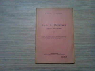 CARTE DE RELIGIUNE - Clasa IV - P. Barbu, P. Bizerea -1928, 28 p. foto