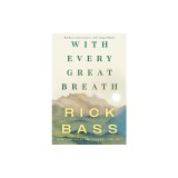 With Every Great Breath: New and Selected Essays, 1995-2023