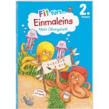 Fit f&uuml;rs Einmaleins 2. Klasse. Mein &Uuml;bungsheft