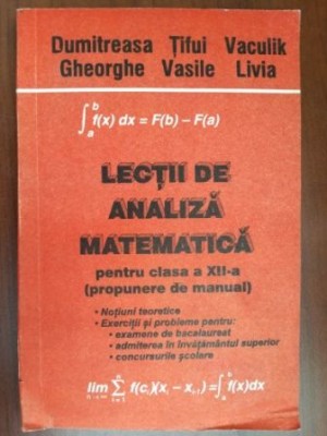 Lectii de analiza matematica pentru clasa a XII -a Propunere de manual-Dumitreasa Gheorghe, Tifui Vasile foto