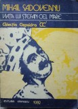 MIHAIL SADOVEANU- VIATA LUI STEFAN CEL MARE