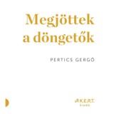 Megj&ouml;ttek a d&ouml;ngetők - Pertics Gergő