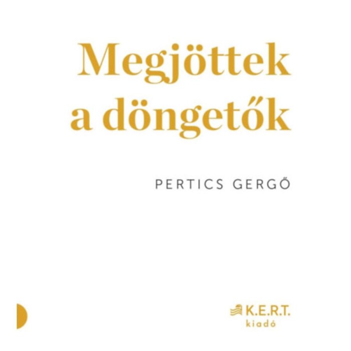 Megj&ouml;ttek a d&ouml;ngetők - Pertics Gergő
