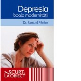 Depresia, boala modernitatii - dr. Samuel Pfeifer