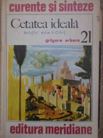 CETATEA IDEALA-GRIGORE ARBORE