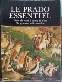 Le Prado Essentiel - J. Rogelio Buendia, Album Arta, Franceza, 1979, Silex, 291 pagini