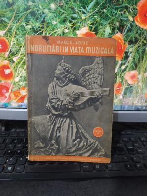Marcel Botez, &amp;Icirc;ndrumări &amp;icirc;n viața muzicală, clasa VI, Craiova București 1936, 190 foto