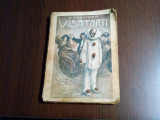 VISATORII - N. Porsenna - Editura I. Negreanu, 1925, 208 p.