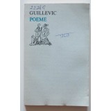 Guillevic - Poeme (traducere de Nina Cassian; colecția &quot;Orfeu&quot;; tiraj 2630 ex.)