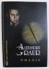 ALEXANDRU GRAUR - CENTENARUL NASTERII - OMAGIUL FOSTILOR ELEVI SI COLABORATORI , volum coordonat de LUCIA WALD ...CONSTANTIN DOMINTE , 2000