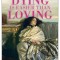 Dying Is Easier Than Loving