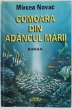 COMOARA DIN ADANCUL MORII , roman de MIRCEA NOVAC , 2003