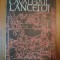 CAVALERUL LANCELOT de CHRETIEN DE TROYES, 1973