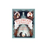 Wildwood Imperium: The Wildwood Chronicles, Book III