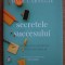 Dale Carnegie - Secretele succesului