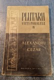 Alexandru si Cezar Vieti paralele Plutarh