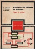 N. Sprinceana, R. Dobrescu, Th. Borangiu - Automatizari discrete in industrie