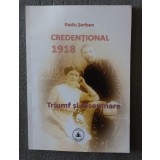 Radu Şerban - Credenţional 1918: triumf şi resemnare