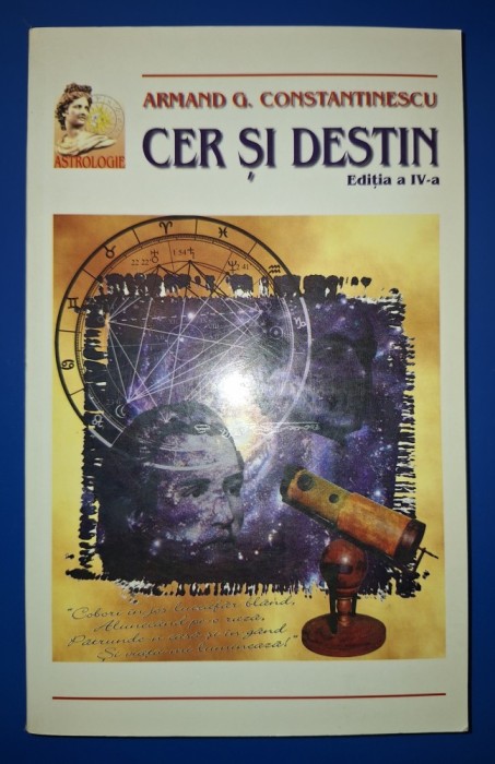Armand G. Constantinescu - Cer si destin (Ediția a IV-a)