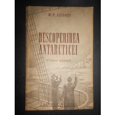 M. P. Cotuhov - Descoperirea Antarcticei. O fapta mareata (1954)