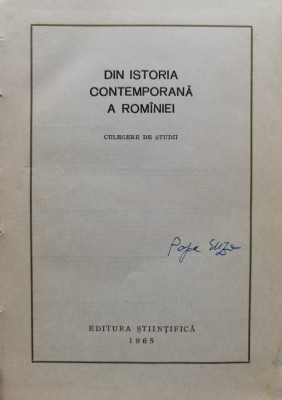 Din Istoria Contemporana A Romaniei Culegere De Studii - Colectiv ,554578 foto
