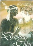 Daphnis si Chloe. Roman pastoral - Longos