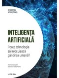 Cumpara ieftin Inteligenta artificiala. Poate tehnologia sa inlocuiasca gandirea umana?/Remo Pareschi, Stefano Dalla Palma