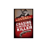 Chasing Lincoln's Killer