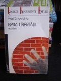 ISPITA LIBERTATII - VIRGIL GHEORGHIU