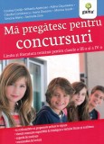 Ma pregatesc pentru concursuri. Limba si literatura romana. Clasele 3-4 - Costina Creita, Gama