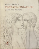 CANTAREA CANTARILOR , POEM LIRIC DRAMATIC de RADU CARNECI, 1973