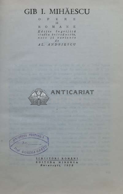Opere, volumul 2. Romane - 1978 - Gib I. Mihaescu (J57)