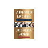 An Unfinished Love Story: A Personal History of the 1960s