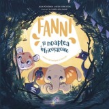 Fanni si noaptea infricosatoare. Tehnici de depasire a fricilor - Heidi Livingstone, Julia Poyhonen