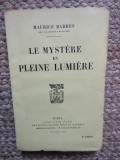 LE MYSTERE EN PLEINE LUMIERE - MAURICE BARRES