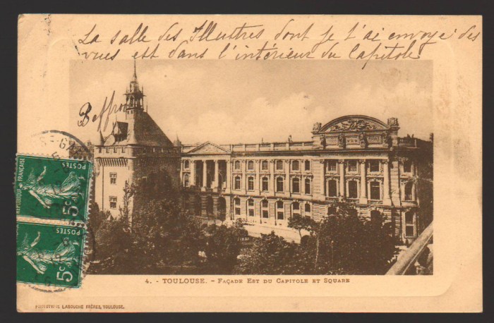 CPIB 21788 - CARTE POSTALA - TOULOUSE FATADA DE EST A CAPITOLIULUI SI PIATA 1912