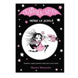 Cumpara ieftin Isadora Moon merge la scoala. Ed a II a, Harriet Muncaster, Curtea Veche