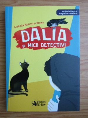Arabella McIntyre Brown - Dalia si micii detectivi (editie bilingva) foto