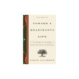 Toward a Meaningful Life: The Wisdom of the Rebbe Menachem Schneerson