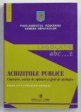 PARLAMENTUL ROMANIEI , CAMERA DEPUTATILOR - ACHIZITIILE PUBLICE , CONTRACTE , NORME DE APLICARE SI GHID DE ATRIBUIRE , 2006