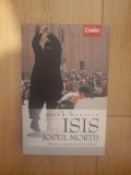 Isis. Jocul mortii - Mark Bourrie, 2016, Corint